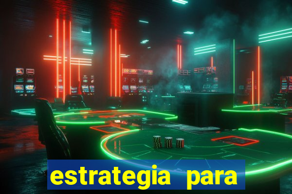 estrategia para jogar na roleta